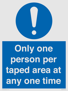 Only one person per taped area at any one time